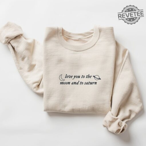 Love You to the Moon Saturn Embroidered Sweatshirt Taylor Swift Merch Unique