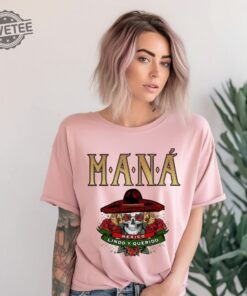 Mana Tour 2023 Shirt Mana Concert Tee Mexico Lindo Y Querido Mana Band Shirt Music Fan Gift Music Event Clothing Fan Anniversary Top