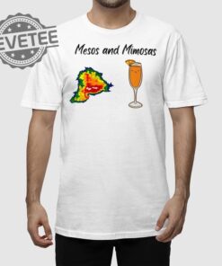 Mesos And Mimosas T Shirt Unique Mesos And Mimosas Hoodie Mesos And Mimosas Sweatshirt