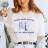 Might Have To Call In Thicc Today Shirt Unisex T Shirt Funny T Shirt Meme T Shirt Unique