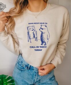 Might Have To Call In Thicc Today Unisex Sweatshirt Funny Sweatshirt Meme Sweatshirt Unique