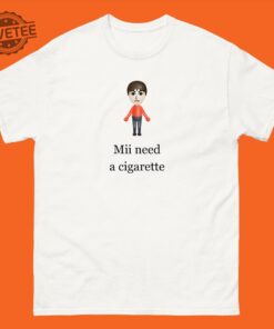 Mii Need A Cigarette T Shirt Funny Wii Shirt Funny Mii Wii Tee Shirt Unique