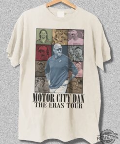 Motor City Dan The Eras T Shirt Dan Campbell Shirt Motor City Dan Campbell Shirt Unique Motor City Dan Campbell Hoodie Motor City Dan Sweatshirt