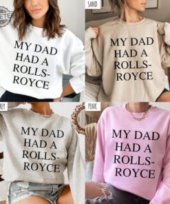 My Dad Had A Rolls Royce Shirt Victoria Beckham Rolls Royce Victoria Beckham Tee My Dad Had A Rolls Royce Sweatshirt My Dad Had A Rolls Royce T Shirt