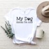 My Dog Thinks I’m Cool Shirt, Dog Shirt, Dog Lovers Shirt, Dog Lover Gift, Mother’s Day, Dog Mom Shirt