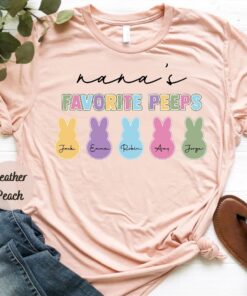 Nanas Favorite Peeps Easter Shirt Easter Shirts For Woman Easter Shirts For Men Womens Easter Shirts Unique