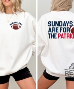 New England Patriots Football Shirt Sundays Are For The Patriots Nfl Football Shirt