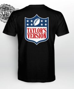 Nfl Taylors Swift Version Tshirt Nfl Taylors Version Shirt Nfl Taylors Version Hoodie Nfl Taylors Version Sweatshirt Nfl Taylors Version Long Sleeve Unique