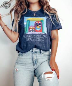 Nice Parking Spot Rita Shirt Bluey And Bingo Grannies Shirt Bluey Janet Rita Shirt Bluey Bingo Shirt Bluey Disney Tee Unique