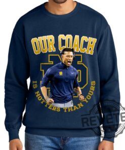Notre Dame Fighting Irish Our Coach Is Hotter Than Yours Marcus Freeman Tshirt Hoodie Sweatshirt Tee Gift For Man Women Crewneck Unique