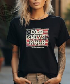 Old Guys Rule A Life Well Served Shirt Unique Old Guys Rule A Life Well Served Hoodie Old Guys Rule A Life Well Served Sweatshirt