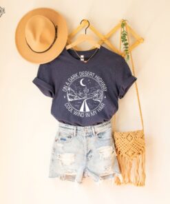On A Dark Desert Highway Cool Wind In My Hair Unisex Shirts Summer Tees Birthday Gift Ideas For Best Friends Girl Friends Women Clothing Unique
