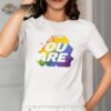 Oscar Piastri You Are Pride Merch Tee Shirt Unique You Are Pride Oscar Piastri Shirt Oscar Piastri Shirt You Are