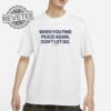 Ourseasns When You Find Peace Again Dont Let You Shirts Unique