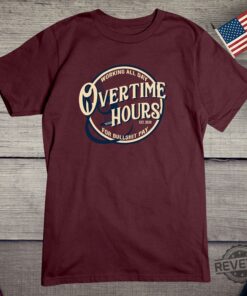 Overtime Hours Tee Rich Men North Of Richmond Chords Shirt The Rich Men North Of Richmond Lyrics Oliver Anthony Song Rich Men From Richmond Overtime Hours For Bullshit Pay Shirt