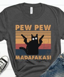 Pew Pew Madafakas Shirt Cat Lover T Shirt Funny Cat Shirt Pew Pew Madafakas Shirt