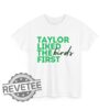 Philadelphia Eagles Taylor Liked The Birds First T Shirt Hoodie Sweater Tee Gift For Taylor Swift Fan Jersey Long Sleeve Shirts Unique