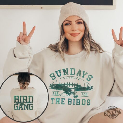 Philadelphia Football Sweatshirt Philadelphia Eagles Sweatshirt Sundays Are For The Birds Philadelphia Eagles Shirt Bird Gang Football Sunda New