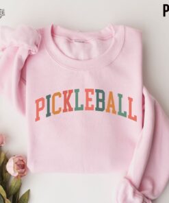 Pickleball Sweatshirt Pickleball Pickleball Sweater Gift For Pickleball Lover Pickleball Gifts For Women Pickle Ball T Shirt Pickleball Unique Hoodie Sweatshirt