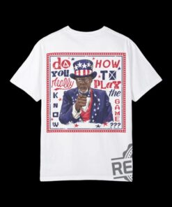 Play The Game Kendrick Lamar Halftime Show Unisex T Shirt Hoodie Sweatshirt Tee Gift For Men Women Sam Jackson Uncle Sam Super Bowl New