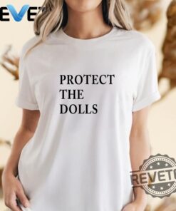 Protect The Dolls Shirt Hoodie Crewneck Trans Pride T Shirt