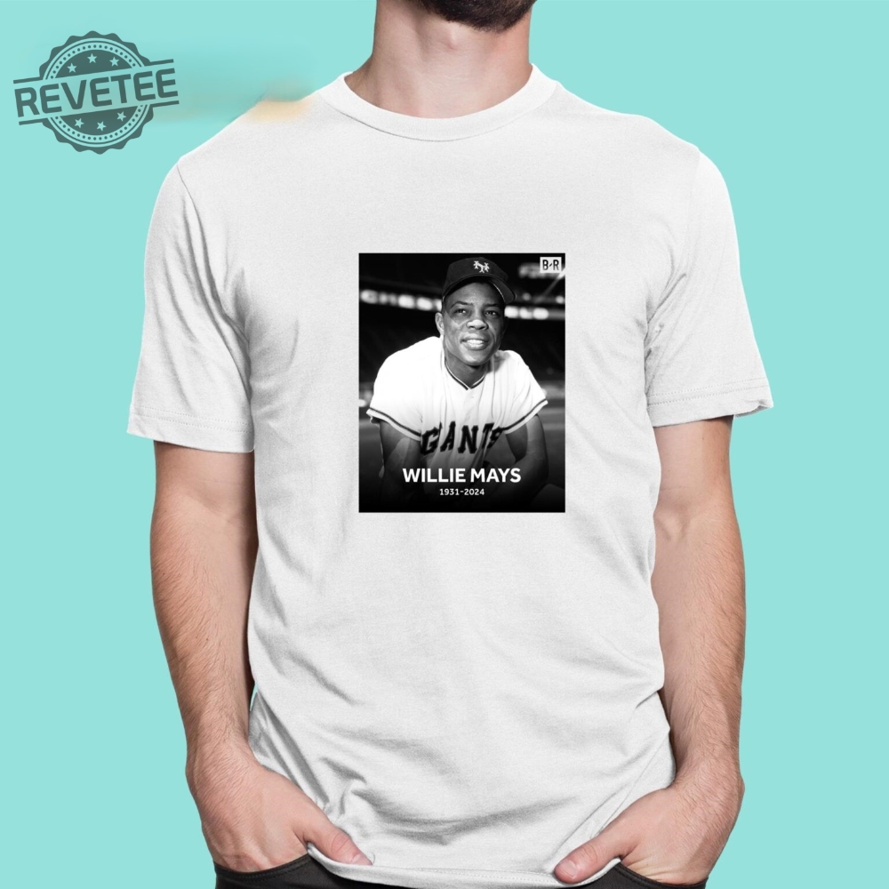 Rip Willie Mays T Shirt Rip Willie Mays San Francisco Giants Shirt Rip Willie Mays T Shirt Rip Willie Mays San Francisco Giants Shirt