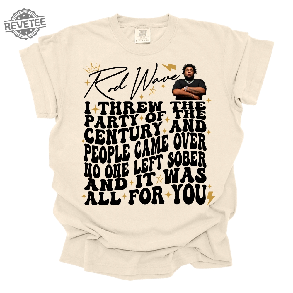 Rod Wave T Shirt Hoodie Sweatshirt Long Sleeve Shirt Unique Rod Wave T Shirt Hoodie Sweatshirt Long Sleeve Shirt Unique