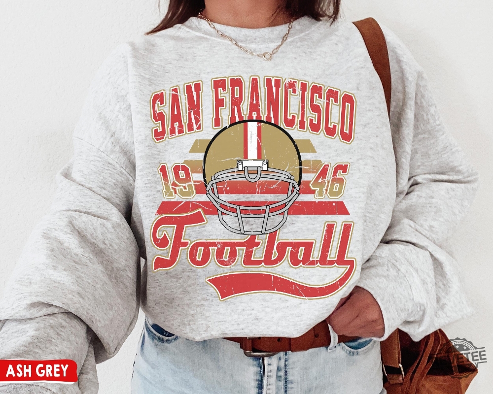 San Francisco Football Crewneck Sweatshirt Tshirt Vintage 49Ers Shirt 49Ers Game Today San Francisco Football Crewneck Sweatshirt Tshirt Vintage 49Ers Shirt 49Ers Game Today