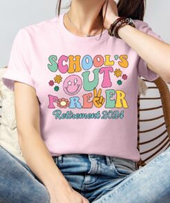 Schools Out Forever Shirt Retired Shirt Summer Teacher Shirt Schools Out Shirt End Of School Shirt Funny Teacher Shirt Unique