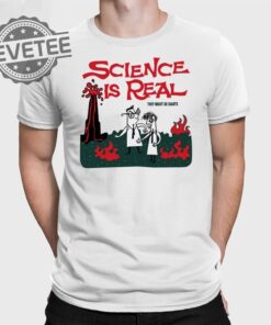 Science Is Real They Might Be Giants Shirt Unique Science Is Real They Might Be Giants Hoodie Science Is Real They Might Be Giants T Shirt