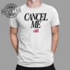 Sean Strickland Cancel Me Shirt Unique Sean Strickland Cancel Me Hoodie Sean Strickland Cancel Me Sweatshirt