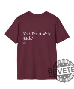 Spike T Shirt Out For A Walk Bitch Buffy The Vampire Slayer Fan Tee Unisex Spike Hoodie Sweatshirt For Fans