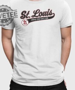 St Louis Until The Day I Die Shirt Giveaway 2024 Unique St Louis Until The Day I Die Giveaway Shirts