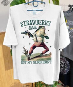 Strawberry Jams But My Glock Dont Shirt Funny Meme Unisex T Shirt Sweatshirt Hoodie Unique