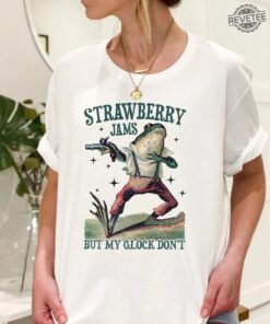 Strawberry Jams But My Glock Dont Shirt Funny T Shirt Tshirt Tee T Tees Meme Unisex Men Women Adult Sayings Meme Shirt Unique