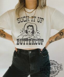 Suck It Up Buttercup Cowgirl Western T Shirt Vintage 90S Graphic Western