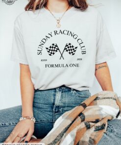 Sunday Racing Club Unisex Tee Formula One Merch Aesthetic F1 Oversized T Shirt Racing Clothing Paddock Club Formula 1 Gift Hoodie Long Sleeve Shirt Unique