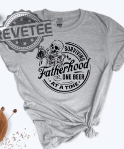 Surviving Fatherhood One Beer At A Time Shirt Father’s Day Gift