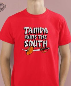 Tampa Runs The South Shirt Unique Tampa Runs The South Hoodie Sweatshirt