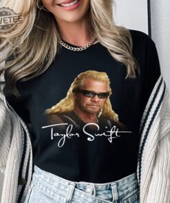 Taylor Dog The Bounty Hunter Shirt Unique