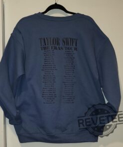 Taylor Swift Crewneck Sweater Taylor Swift Eras Tour Dates Shirt Taylor Swift Eras Tour Shirt Sweatshirt Hoodie Unique