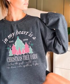 Taylor Swiftie Christmas Sweater In My Heart Is A Christmas Tree Farm Xmas Sweatshirt Swiftie Christmas Jumper Swiftie Christmas Pullover Unique