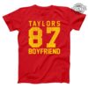 Taylors Boyfriend 87 Kansas City Fan Football Party Funny Outfit Cute Top Humor Tee Xs 5X Soft Unisex T Shirt Unique