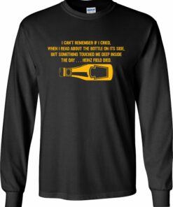The Day Heinz Field Died LONG SLEEVE T shirt
