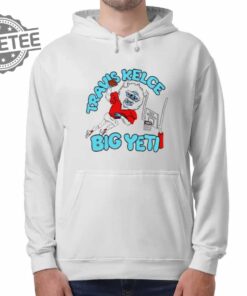 Travis Kelce Big Yeti Shirt Big Yeti Kelce Travis Kelce Big Yeti Shirt Big Yeti Travis Kelce Jason Kelce Big Yeti Unique