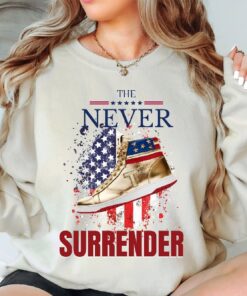 Trump Shirt The Never Surrender Shirt Trump Never Surrender Shirt Trump Sweatshirt Trump Team Shirt Trump President Shirts Trump 2024 Unique