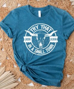 Try That In A Small Town Aldean Shirt Jason Aldean Shirt Country Music Jason Aldean Tour Merch Jason Aldean Merch 2023 Shirt Jason Aldean Concert Wheatland Unique