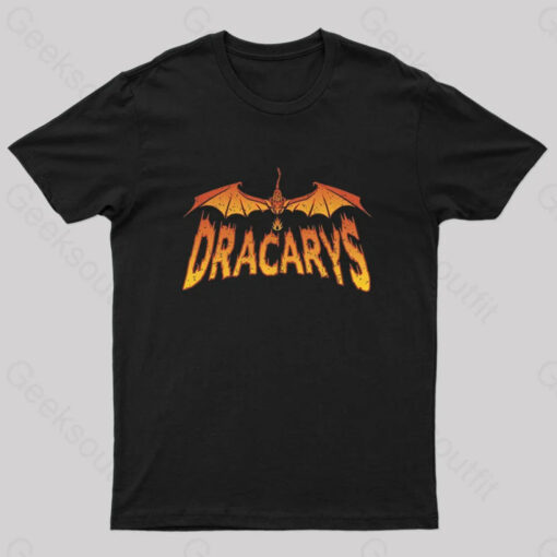 Dracarys Geek T-Shirt