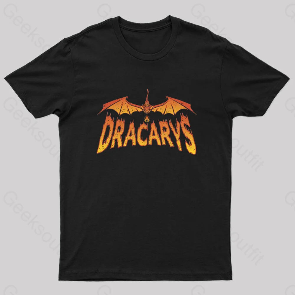Dracarys Geek T-Shirt Dracarys Geek T-Shirt