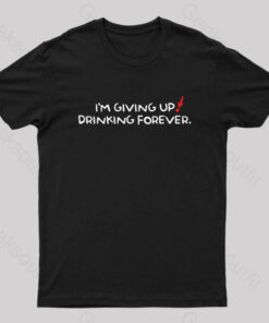 Drinking Forever Geek T-Shirt
